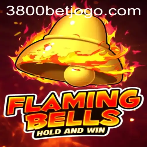 Exploring the Exciting World of Flaming Bells and 3800bet
