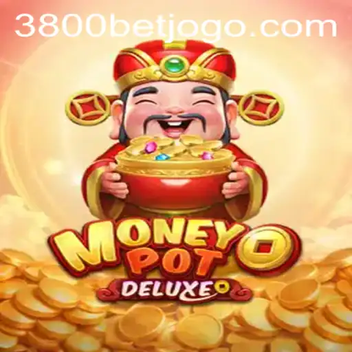 Discover the Exciting World of MoneyPotDELUXE and the Thrilling 3800bet Strategy